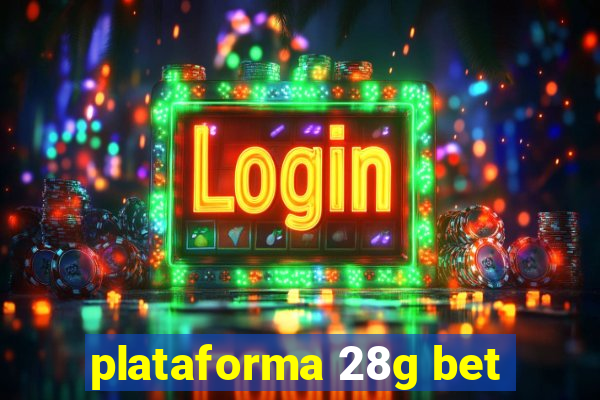 plataforma 28g bet